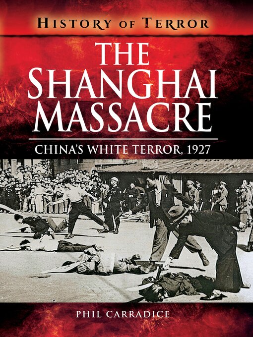 Title details for The Shanghai Massacre by Phil Carradice - Available